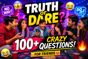 truth or dare questions for friends